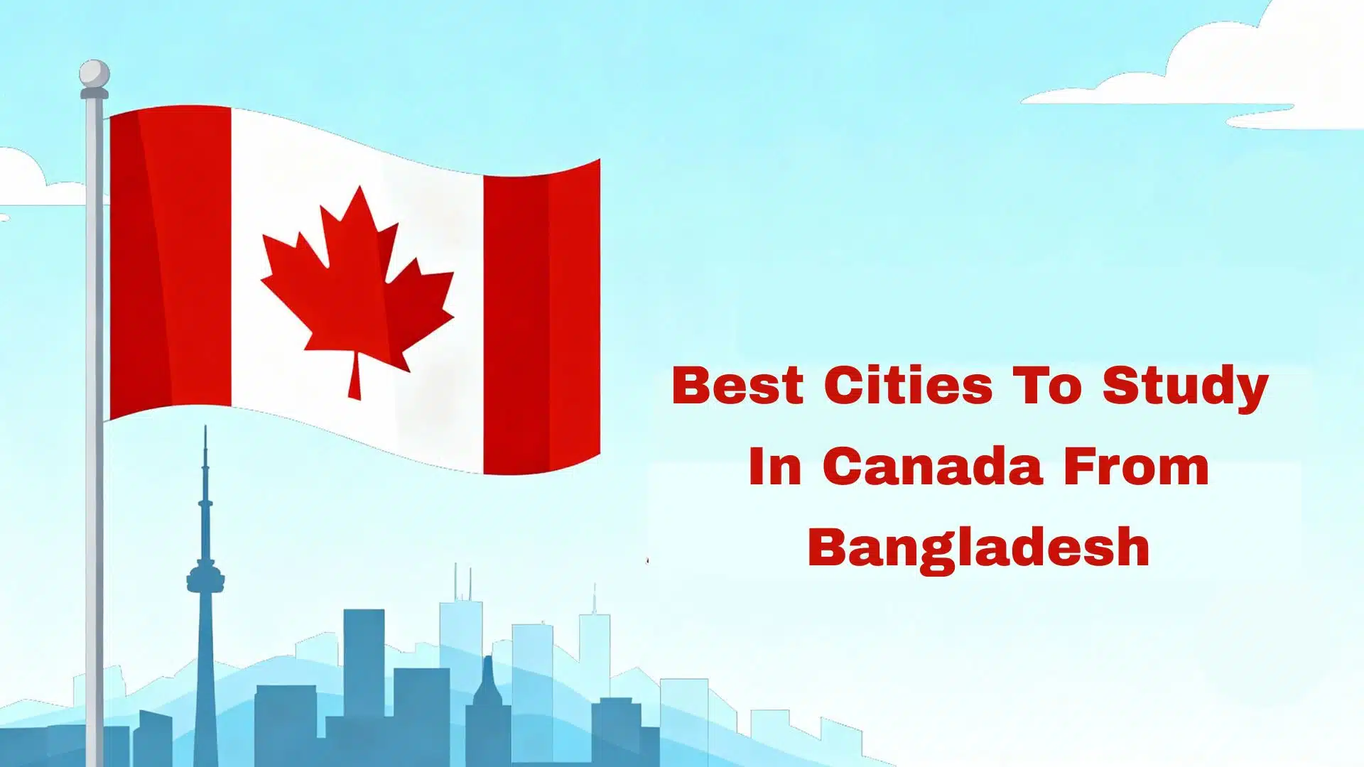 Best Cities To Study In Canada From Bangladesh